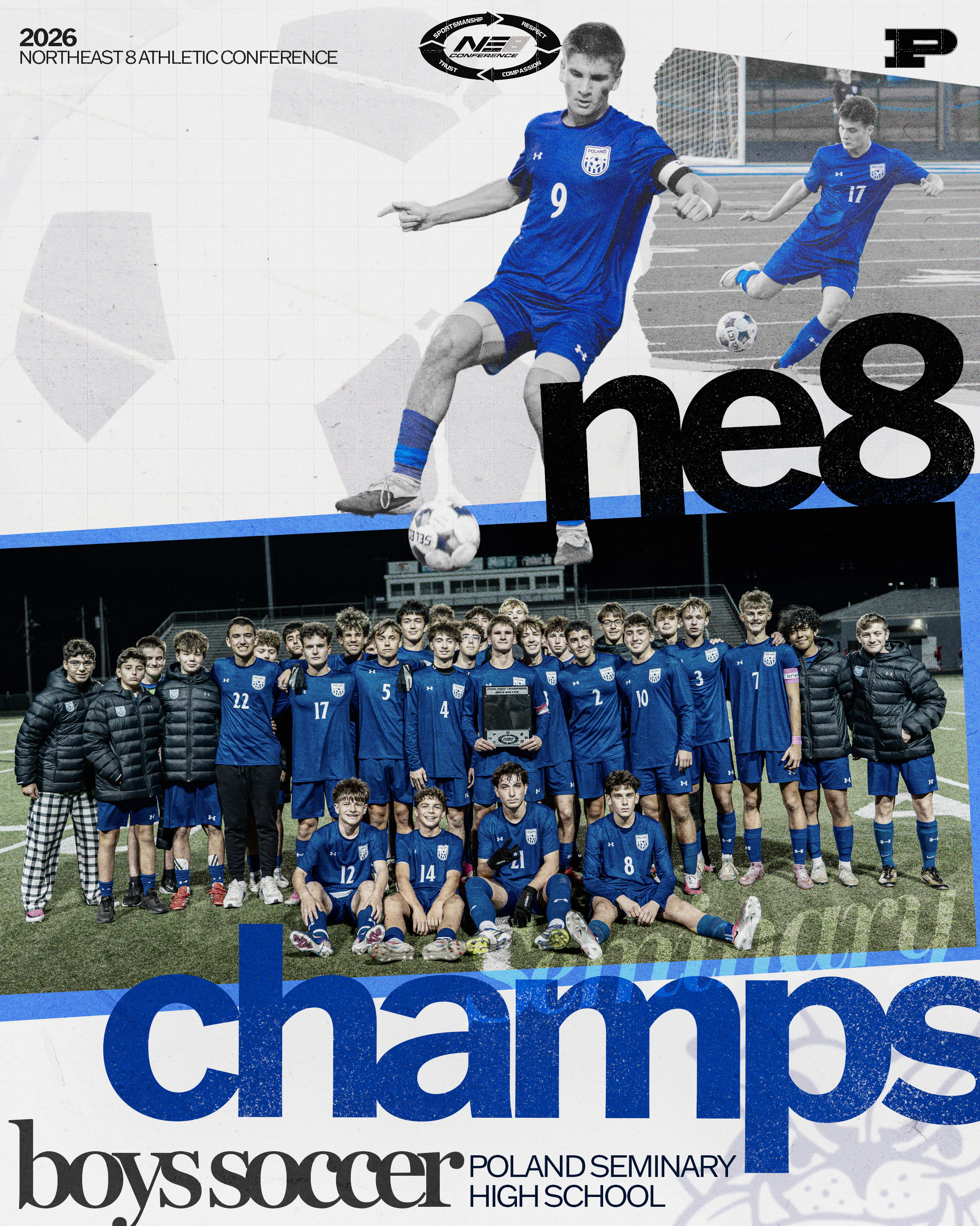 A graphic celebrating the 2026 Northeast 8 Athletic Conference Champions in Boys Soccer, Poland Seminary High School. The graphic features a large group of athletes in blue soccer uniforms on a soccer field. The large text reads: NE8 Champs. There are overlaying graphics of players kicking soccer balls.