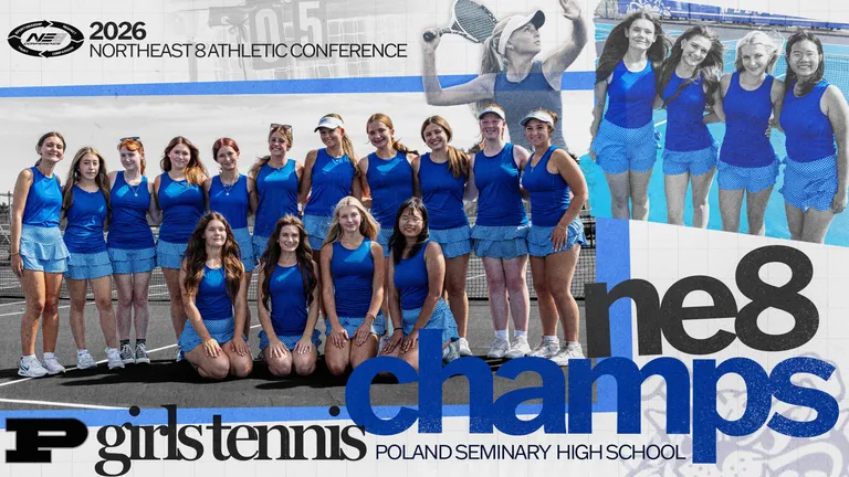 A graphic celebrating the 2026 Northeast 8 Athletic Conference Champions in Girls Tenis, Poland Seminary High School. The graphic features a large group of athletes in blue tennis uniforms on a tennis court. The large text reads: NE8 Champs. There is a tennis net with the scorecards 5-0 in the background.