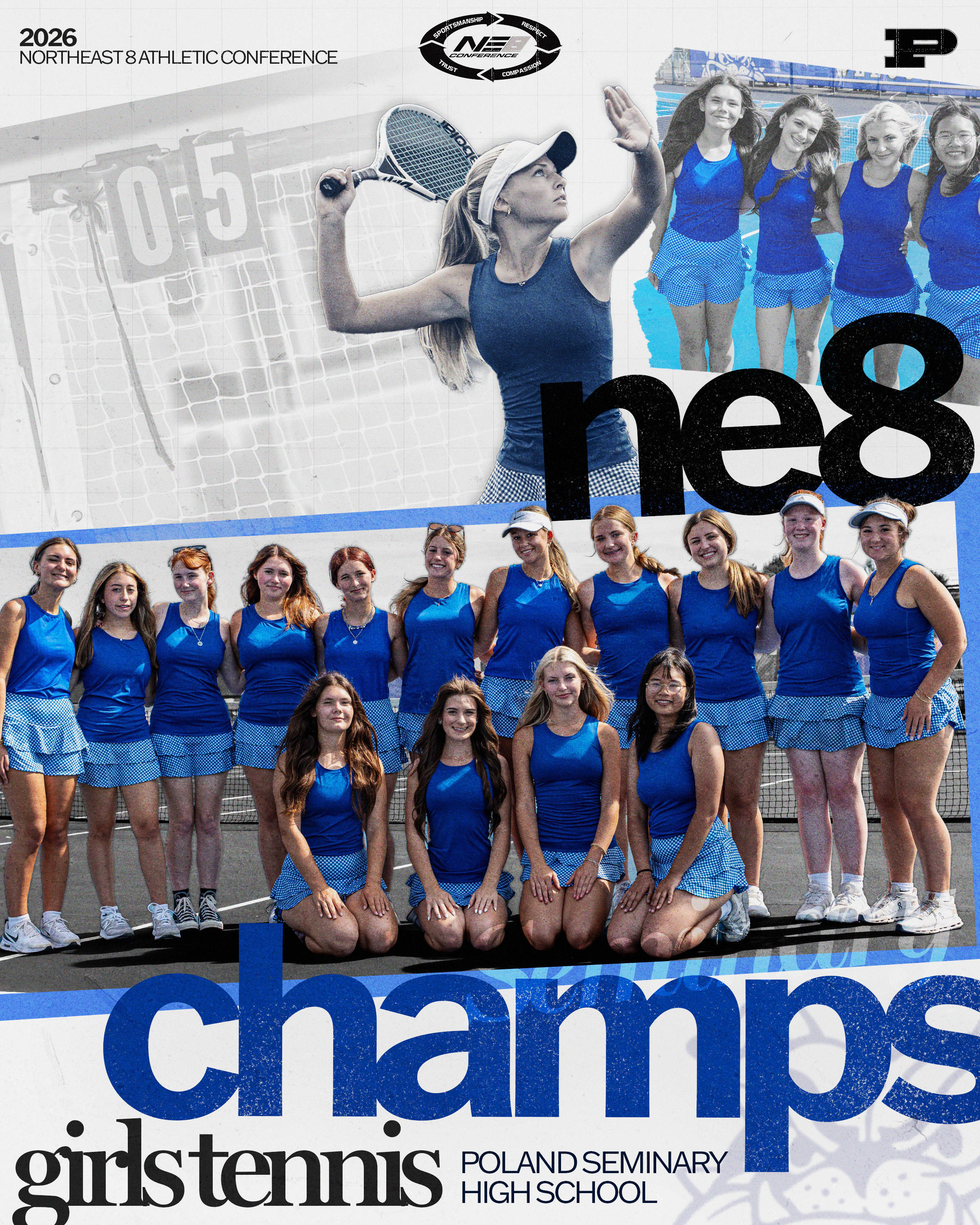 A graphic celebrating the 2026 Northeast 8 Athletic Conference Champions in Girls Tenis, Poland Seminary High School. The graphic features a large group of athletes in blue tennis uniforms on a tennis court. The large text reads: NE8 Champs. There is a tennis net with the scorecards 5-0 in the background.