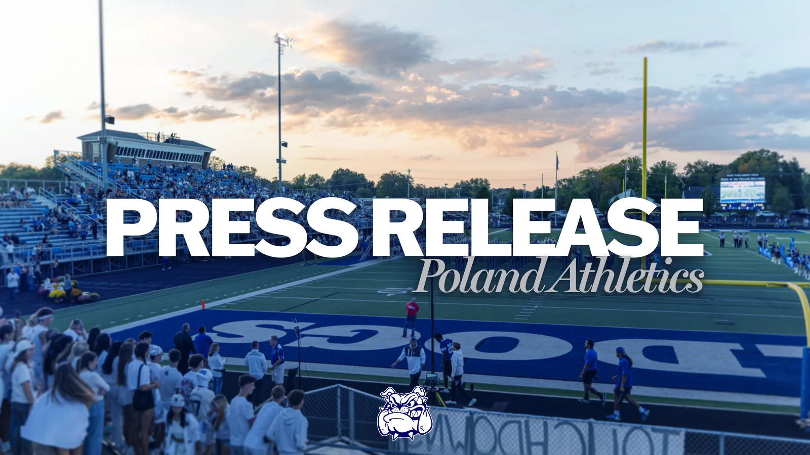 Press Release - Poland Athletics, Bulldog Logo and Scenic Shot of Poland Stadium during a pre-game band performance.